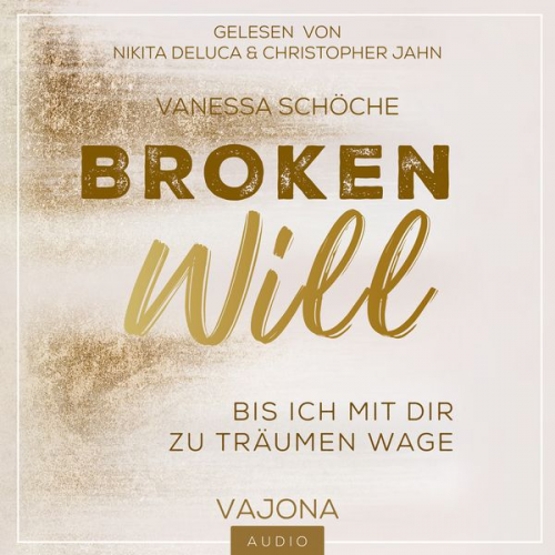 Vanessa Schöche - BROKEN Will - Bis ich mit dir zu träumen wage