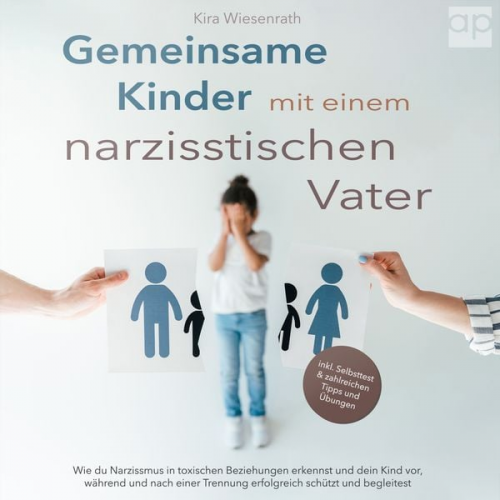 Kira Wiesenrath - Gemeinsame Kinder mit einem narzisstischen Vater