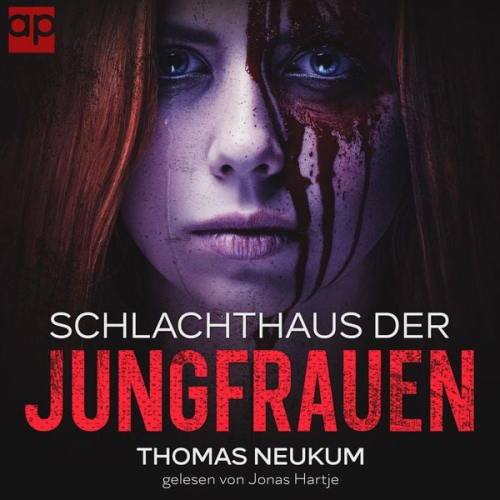 Thomas Neukum - Schlachthaus der Jungfrauen