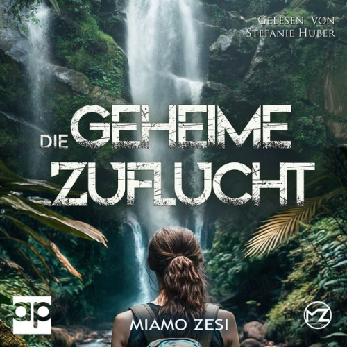 Miamo Zesi - Die geheime Zuflucht