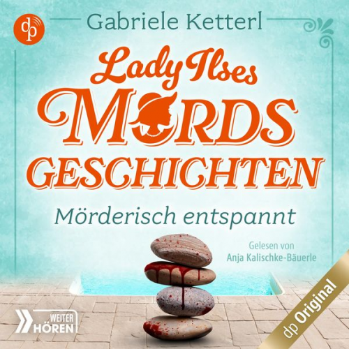 Gabriele Ketterl - Mörderisch entspannt - Bayrische Krimikomödie