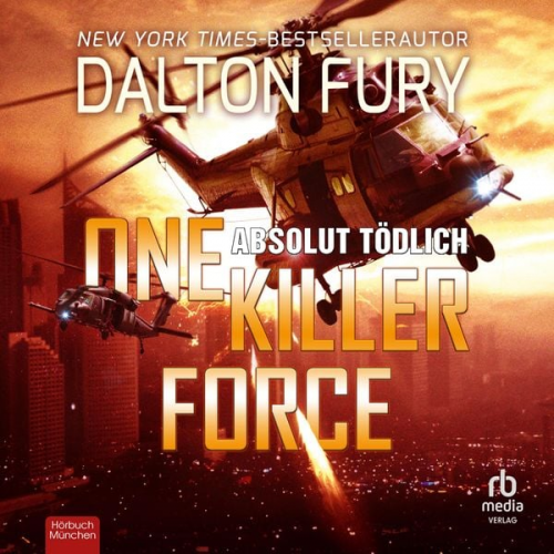 Dalton Fury - One Killer Force - Absolut tödlich