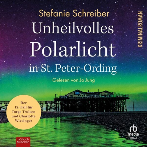 Stefanie Schreiber - Unheilvolles Polarlicht in St. Peter-Ording