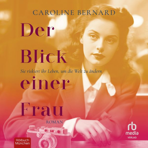 Caroline Bernard - Der Blick einer Frau