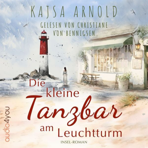 Kajsa Arnold - Die kleine Tanzbar am Leuchtturm