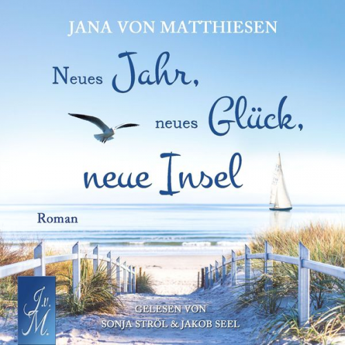 Jana von Matthiesen - Neues Jahr, neues Glück, neue Insel