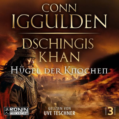 Conn Iggulden - Dschingis Khan – Hügel der Knochen