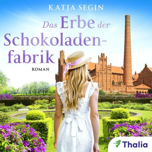 Katja Segin - Das Erbe der Schokoladenfabrik (Nur bei uns!)