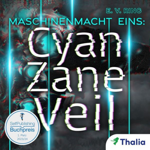 E. V. Ring - Maschinenmacht 1 – Cyan Zane Veil (Nur bei uns!)