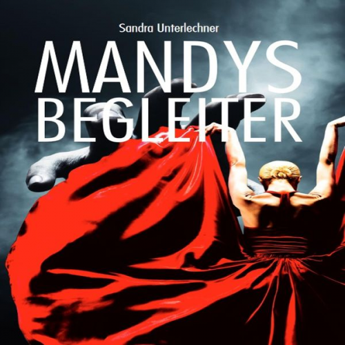 Sandra Unterlechner - Mandys Begleiter