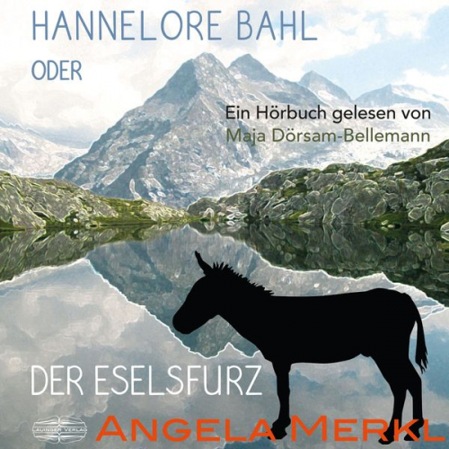 Angela Merkl - Hannelore Bahl oder der Eselsfurz