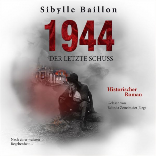 Sibylle Baillon - 1944 - Der letzte Schuss