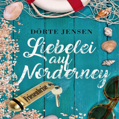 Dörte Jensen - Liebelei auf Norderney - Friesenbrise