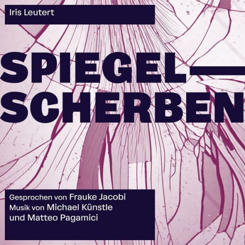 Iris Leutert - Spiegelscherben