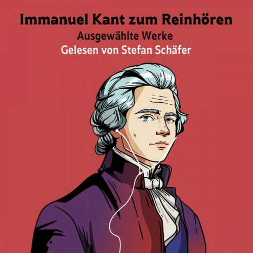 Immanuel Kant - Immanuel Kant zum Reinhören