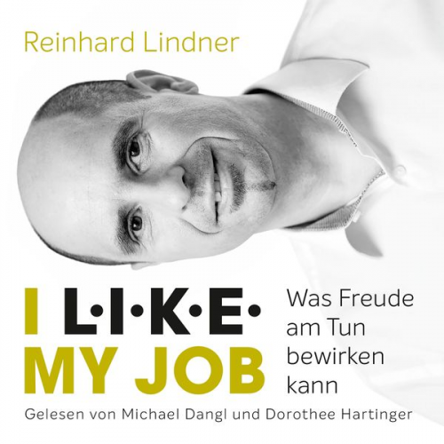 Reinhard Lindner - I L.I.K.E. My Job