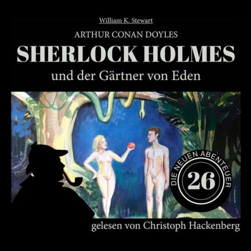 Arthur Conan Doyle William K. Stewart - Sherlock Holmes und der Gärtner von Eden