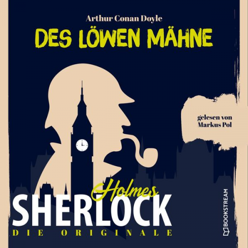 Arthur Conan Doyle - Die Originale: Des Löwen Mähne