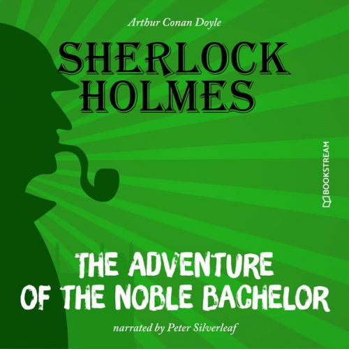 Arthur Conan Doyle - The Adventure of the Noble Bachelor