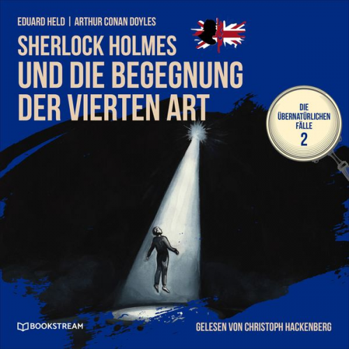 Arthur Conan Doyle Eduard Held - Sherlock Holmes und die Begegnung der vierten Art