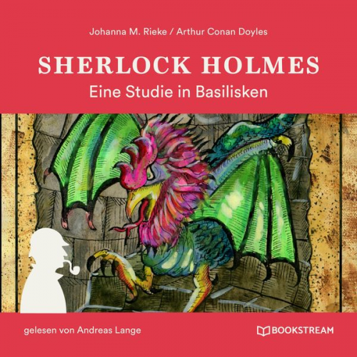 Arthur Conan Doyle Johanna M. Rieke - Sherlock Holmes: Eine Studie in Basilisken