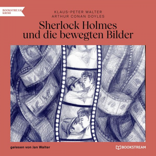 Arthur Conan Doyle Klaus-Peter Walter - Sherlock Holmes und die bewegten Bilder