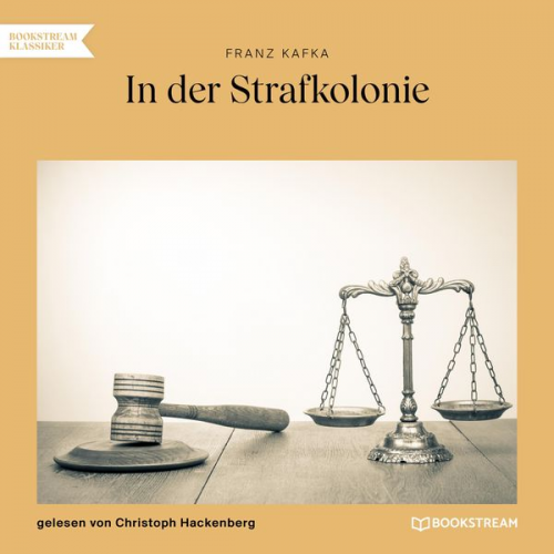 Franz Kafka - In der Strafkolonie