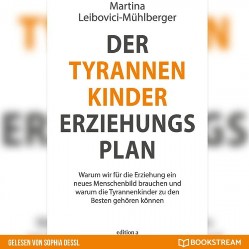 Martina Leibovici-Mühlberger - Der Tyrannenkinder-Erziehungsplan