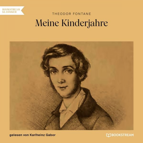 Theodor Fontane - Meine Kinderjahre