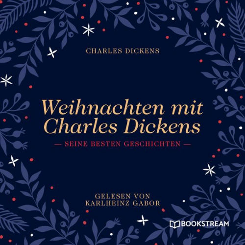 Charles Dickens - Weihnachten mit Charles Dickens