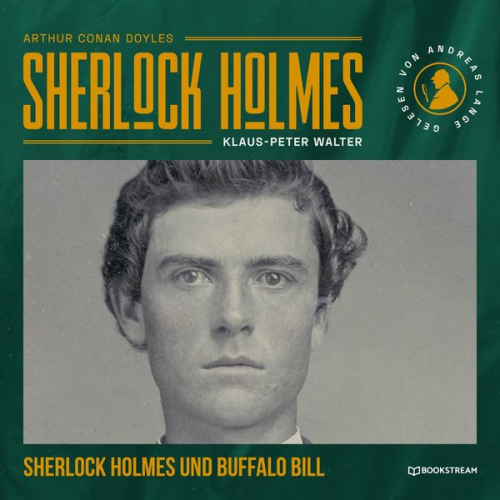 Arthur Conan Doyle Klaus-Peter Walter - Sherlock Holmes und Buffalo Bill