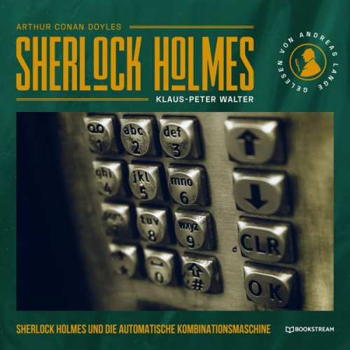 Arthur Conan Doyle Klaus-Peter Walter - Sherlock Holmes und die automatische Kombinationsmaschine