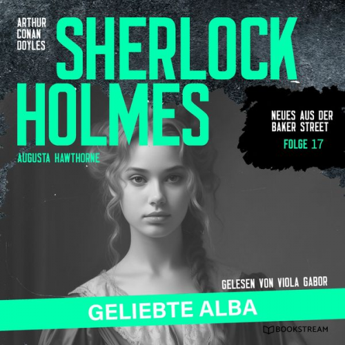 Arthur Conan Doyle Augusta Hawthorne - Sherlock Holmes: Geliebte Alba