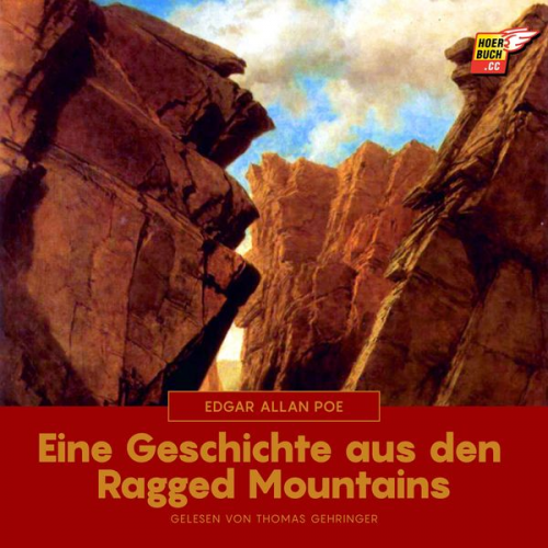 Edgar Allan Poe - Eine Geschichte aus den Ragged Mountains