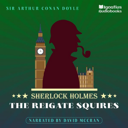 Arthur Conan Doyle - The Reigate Squires