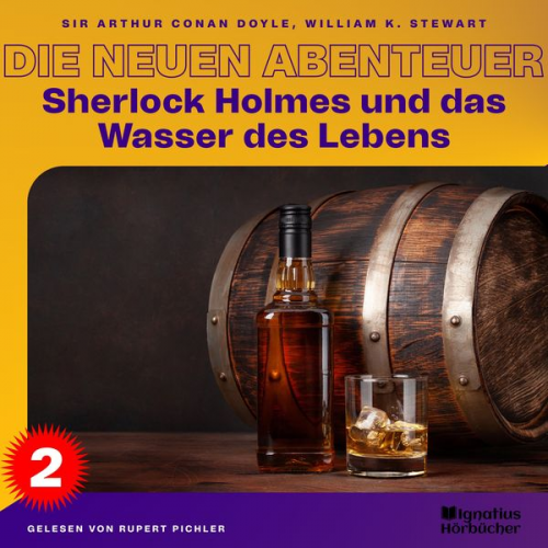 William K. Stewart Arthur Conan Doyle - Sherlock Holmes und das Wasser des Lebens (Die neuen Abenteuer, Folge 2)