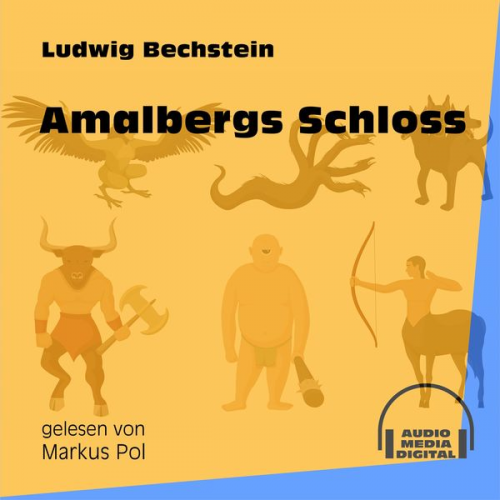 Ludwig Bechstein - Amalbergs Schloss