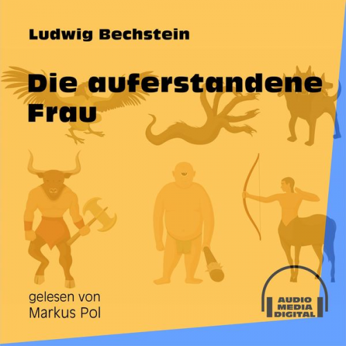 Ludwig Bechstein - Die auferstandene Frau