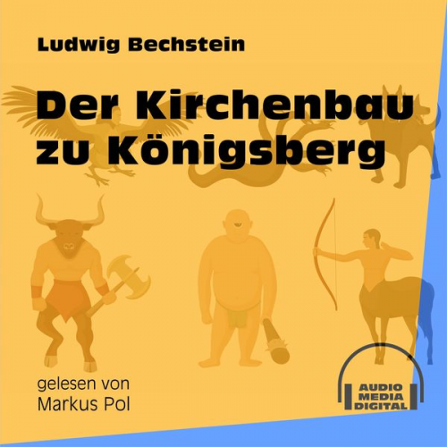 Ludwig Bechstein - Der Kirchenbau zu Königsberg