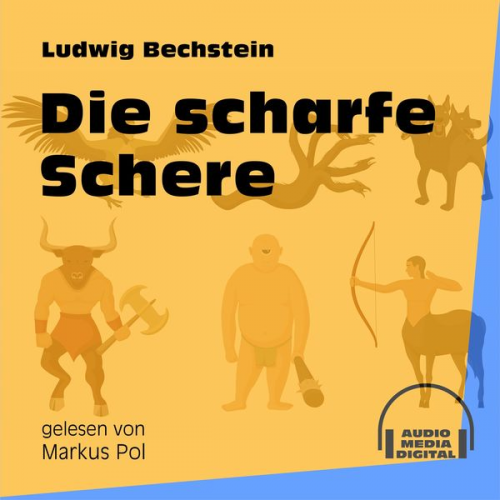 Ludwig Bechstein - Die scharfe Schere