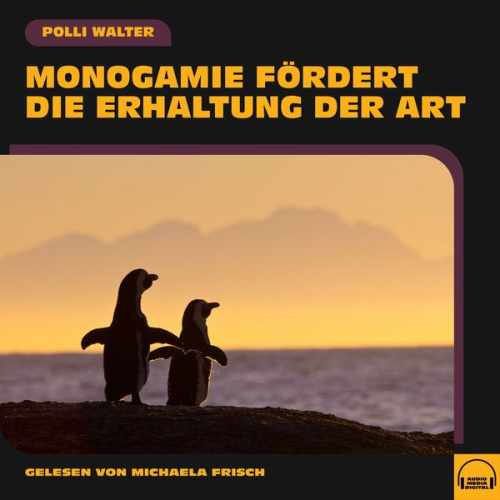 Polli Walter - Monogamie fördert die Erhaltung der Art