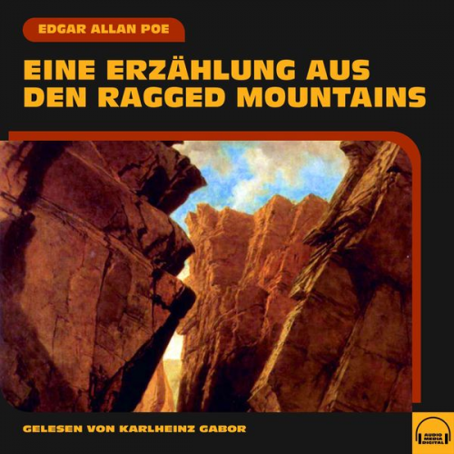 Edgar Allan Poe - Eine Erzählung aus den Ragged Mountains