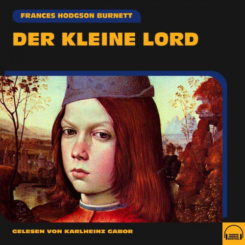 Frances Hodgson Burnett - Der kleine Lord