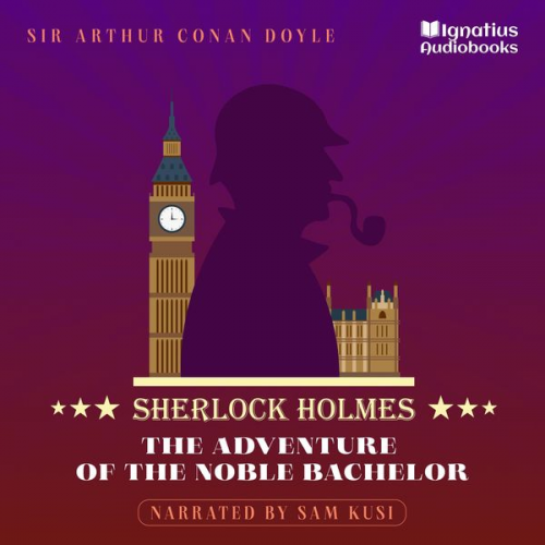 Arthur Conan Doyle - The Adventure of the Noble Bachelor