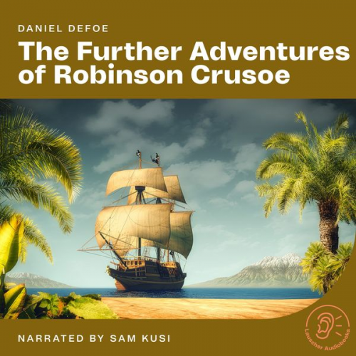 Daniel Defoe - The Further Adventures of Robinson Crusoe