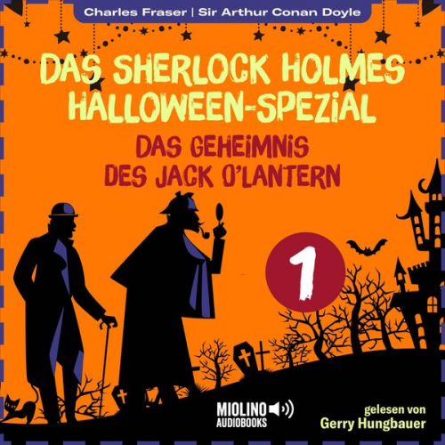 Arthur Conan Doyle Charles Fraser - Das Sherlock Holmes Halloween-Spezial (Das Geheimnis des Jack O'Lantern, Folge 1)