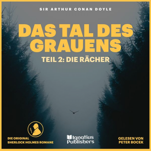 Arthur Conan Doyle - Das Tal des Grauens (Teil 2: Die Rächer)