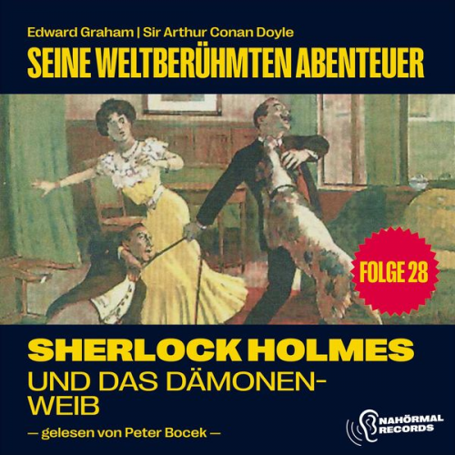 Arthur Conan Doyle Edward Graham - Sherlock Holmes und das Dämonenweib (Seine weltberühmten Abenteuer, Folge 28)