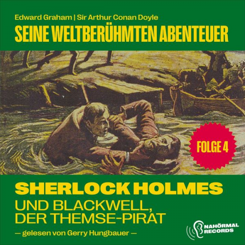 Arthur Conan Doyle Edward Graham - Sherlock Holmes und Blackwell, der Themse-Pirat (Seine weltberühmten Abenteuer, Folge 4)