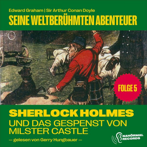 Arthur Conan Doyle Edward Graham - Sherlock Holmes und das Gespenst von Millster Castle (Seine weltberühmten Abenteuer, Folge 5)